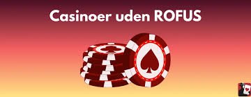 Danske Casinoer Uden ROFUS - Din Guide til Online Spil